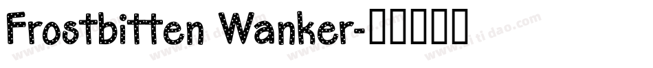 Frostbitten Wanker字体转换